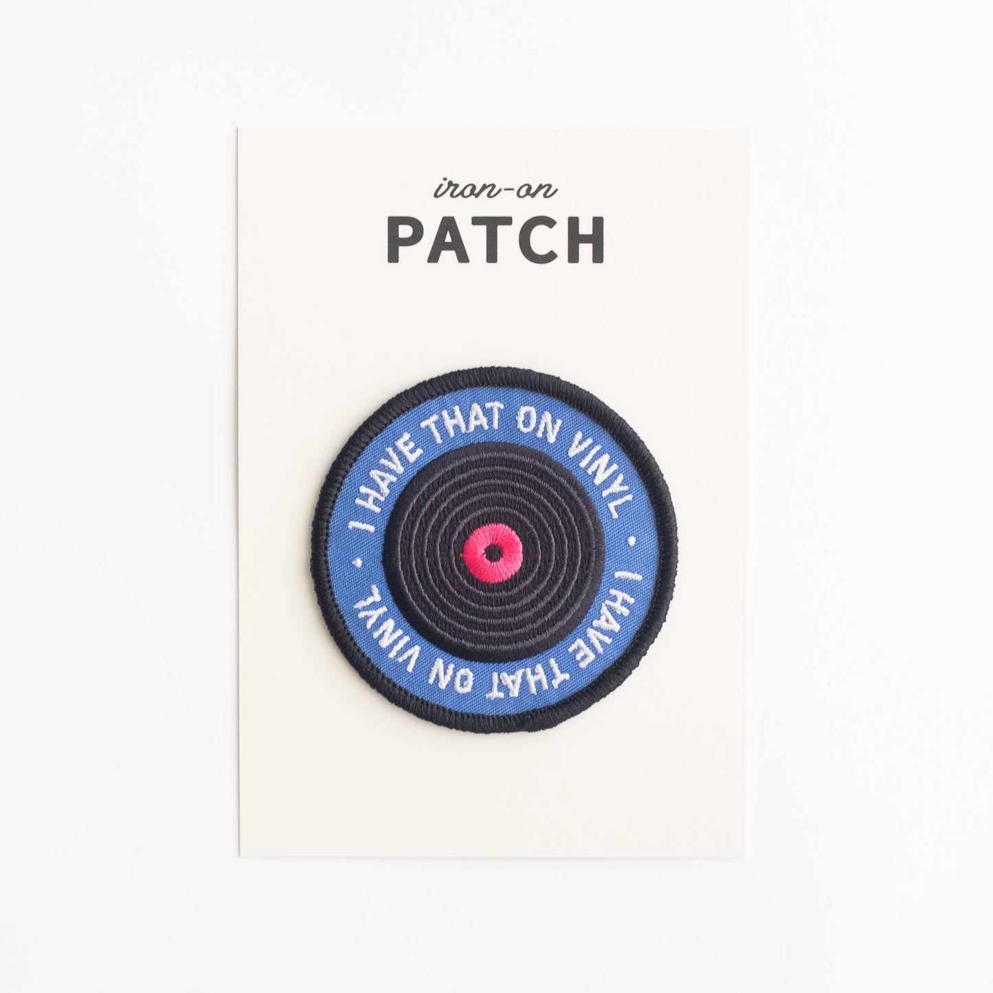 Embroidered 'I Have That on Vinyl' Iron-on Patch
