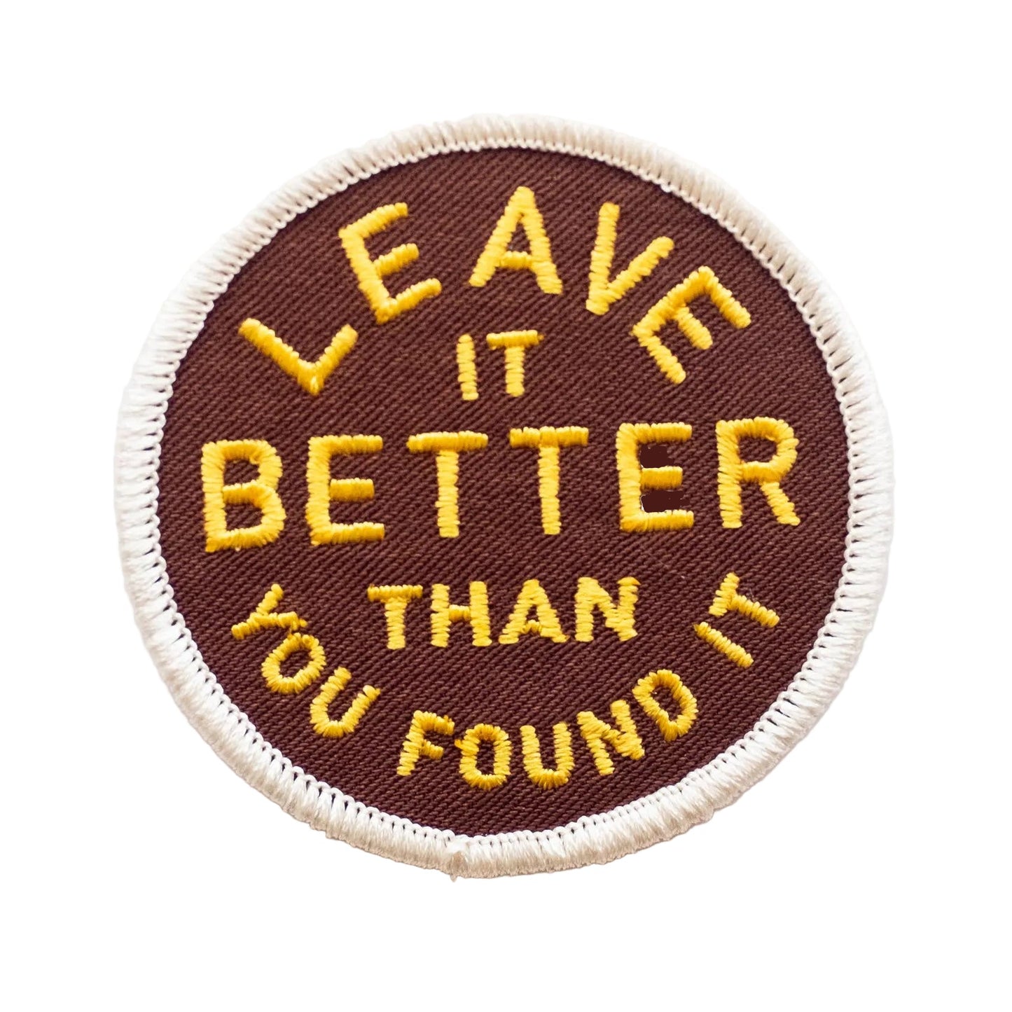 Embroidered 'Leave It Better Than You Found It' Iron-on Patch